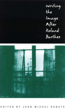 Writing the Image After Roland Barthes