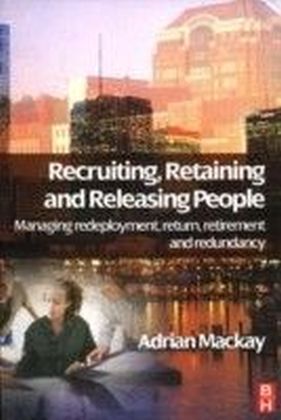 Recruiting, Retaining and Releasing People