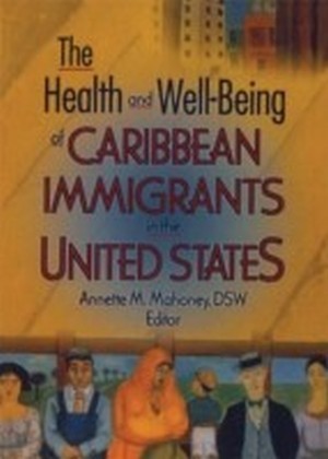 Health and Well-Being of Caribbean Immigrants in the United States