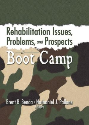 Rehabilitation Issues Problems and Prospects in Boot Camp