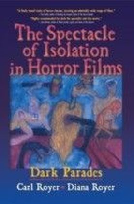 Spectacle of Isolation in Horror Films