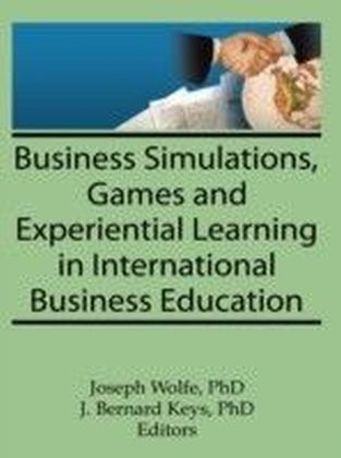 Business Simulations Games and Experiential Learning in International Business Education