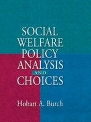 Social Welfare Policy Analysis and Choices