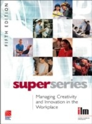Managing Creativity and Innovation in the Workplace Super Series