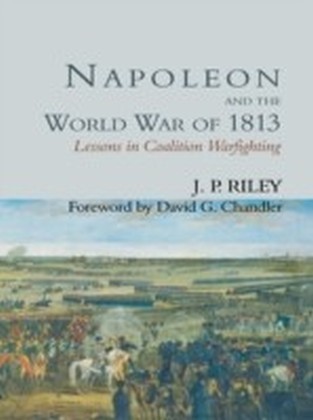 Napoleon and the World War of 1813