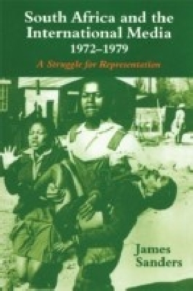 South Africa and the International Media 1972-1979