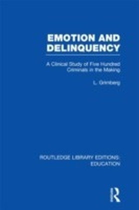 Emotion and Delinquency (RLE Edu L Sociology of Education)