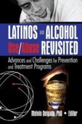 Latinos and Alcohol Use/Abuse Revisited main product photo