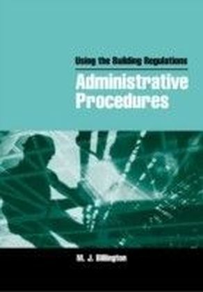 Using the Building Regulations: Administrative Procedures