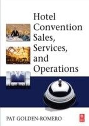 Hotel Convention Sales, Services and Operations