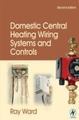 Domestic Central Heating Wiring Systems and Controls