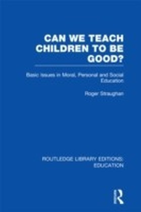 Can We Teach Children to be Good?