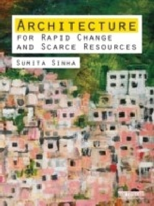 Architecture for Rapid Change and Scarce Resources