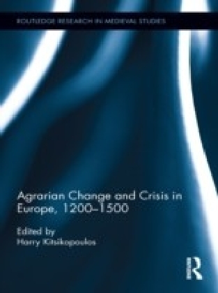 Agrarian Change and Crisis in Europe, 1200-1500