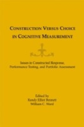 Construction Versus Choice in Cognitive Measurement