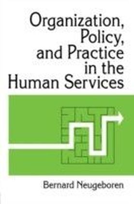 Organization, Policy, and Practice in the Human Services main product photo