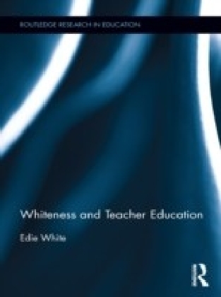 Whiteness and Teacher Education