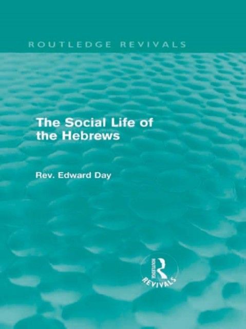 Social Life of the Hebrews (Routledge Revivals) main product photo