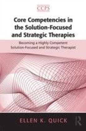 Core Competencies in the Solution-Focused and Strategic Therapies