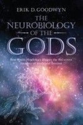 Neurobiology of the Gods