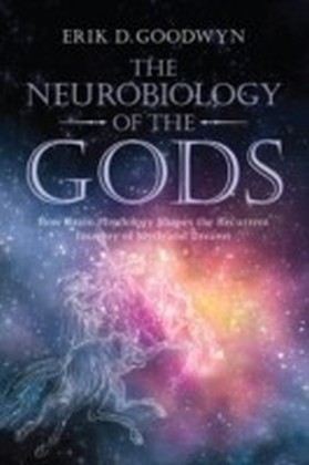 Neurobiology of the Gods