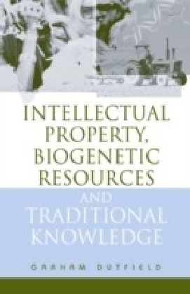 Intellectual Property, Biogenetic Resources and Traditional Knowledge