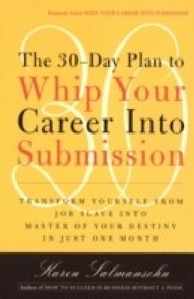 30-Day Plan to Whip Your Career Into Submission main product photo