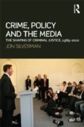Crime, Policy and the Media