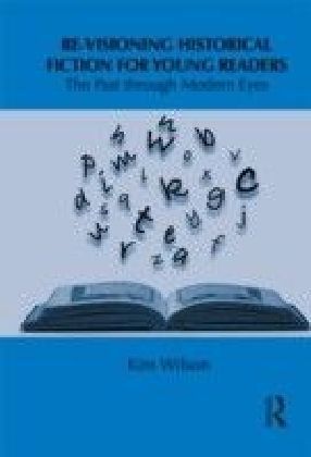 Re-visioning Historical Fiction for Young Readers