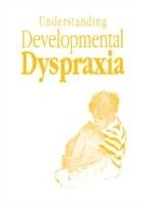 Understanding Developmental Dyspraxia