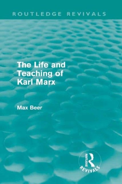 Life and Teaching of Karl Marx (Routledge Revivals) main product photo