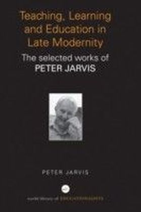 Teaching, Learning and Education in Late Modernity