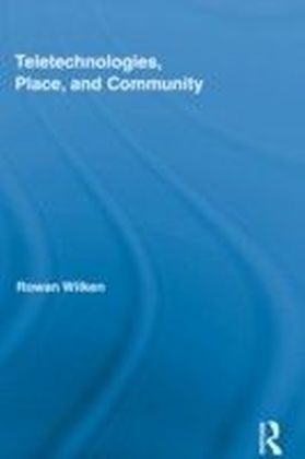 Teletechnologies, Place and Community