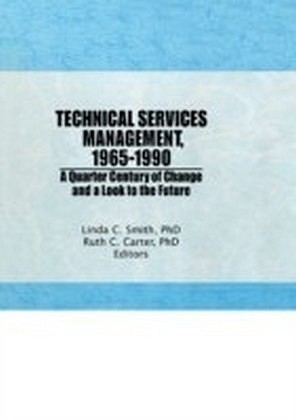 Technical Services Management 1965?1990