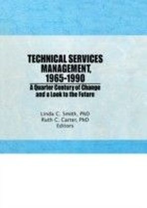 Technical Services Management 1965?1990