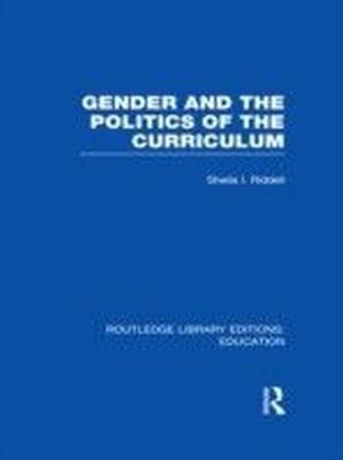 Gender and the Politics of the Curriculum (RLE Edu F)