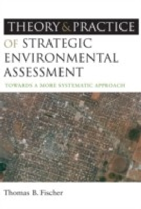 Theory and Practice of Strategic Environmental Assessment