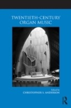 Twentieth-Century Organ Music