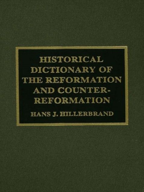 Historical Dictionary of the Reformation and Counter-Reformation main product photo