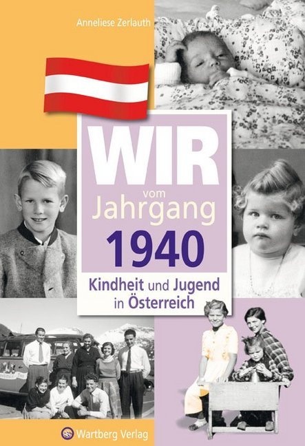 Wir vom Jahrgang 1940 - Kindheit und Jugend in Österreich main product photo