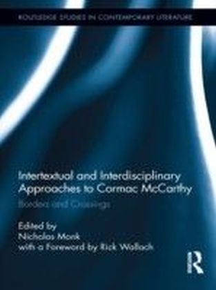 Intertextual and Interdisciplinary Approaches to Cormac McCarthy