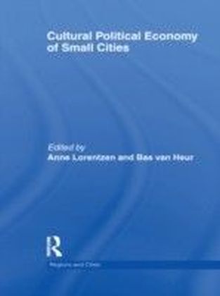Cultural Political Economy of Small Cities