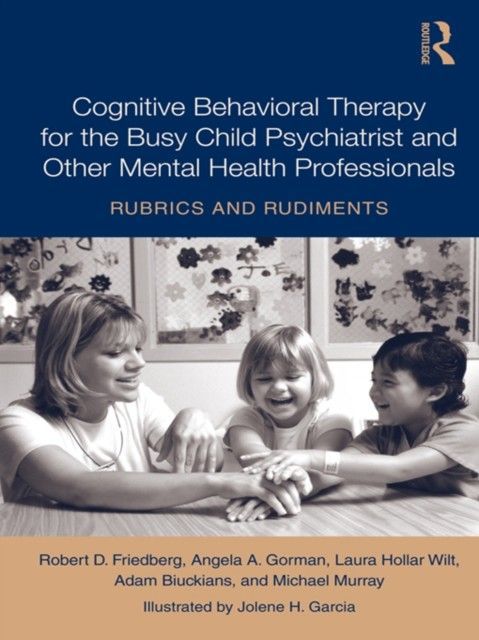 Teaching Child Psychiatrists (and Other Busy Mental Health Professionals!) Cognitive Behavioral Therapy main product photo