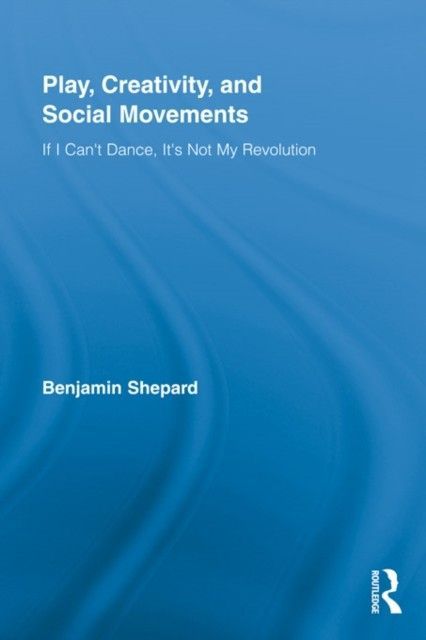 Play, Creativity, and Social Movements main product photo