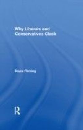 Why Liberals and Conservatives Clash