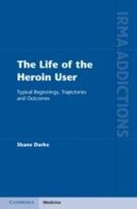 Life of the Heroin User
