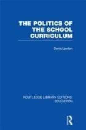 Politics of the School Curriculum (RLE Edu B)