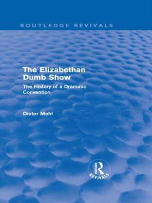 Elizabethan Dumb Show (Routledge Revivals)