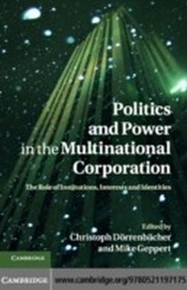 Politics and Power in the Multinational Corporation