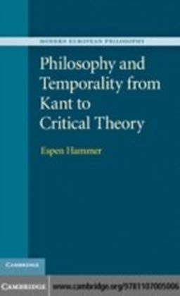Philosophy and Temporality from Kant to Critical Theory
